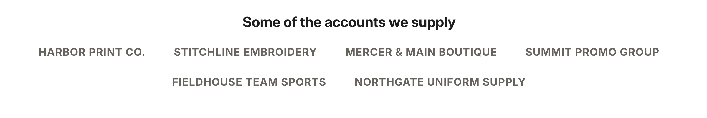 A heading above a single row of six account names set in small caps, with no logo images uploaded